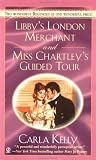 Kelly, Carla: Libby's London Merchant and Miss Chartley's Guide