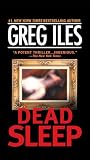 Iles, Greg: Dead Sleep Iles, Greg: Dead Sleep