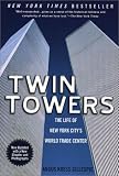 Gillespie, Angus K.: Twin Towers : The Life of New York City's World Trade Center
