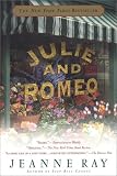 Ray, Jeanne: Julie and Romeo: A Novel