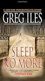 Iles, Greg: Sleep No More Iles, Greg: Sleep No More