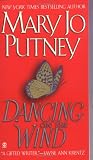 Putney, Mary Jo: Dancing on the Wind Putney, Mary Jo: Dancing on the Wind