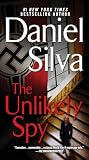Silva, Daniel: The Unlikely Spy Silva, Daniel: The Unlikely Spy