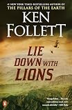 Follet, Ken: Lie Down With Lions Follet, Ken: Lie Down With Lions