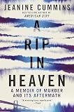Cummins, Jeanine: A Rip in Heaven: A Memoir of Murder and Its Aftermath