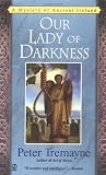 Tremayne, Peter: Our Lady of Darkness