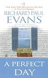 Evans, Richard Paul: A Perfect Day Evans, Richard Paul: A Perfect Day