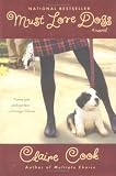 Cook, Claire: Must Love Dogs Cook, Claire: Must Love Dogs
