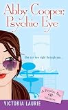 Laurie, Victoria: Abby Cooper, Psychic Eye: A Psychic Eye Mystery