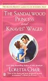 Chase, Loretta: The Sandalwood Princess And Knaves' Wager Chase, Loretta: The Sandalwood Princess And Knaves' Wager