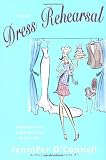 O'Connell, Jennifer: Dress Rehearsal
