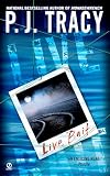 Tracy, P. J.: Live Bait