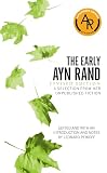 The Early Ayn Rand: A Selection from Her Unpublished Fiction (045121465X) by Rand, Ayn Rand, Ayn: The Early Ayn Rand: A Selection from Her Unpublished Fiction