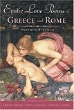 Bertman, Stephen: Erotic Love Poems Of Greece And Rome: A Collection of New Translations Bertman, Stephen: Erotic Love Poems Of Greece And Rome: A Collection of New Translations
