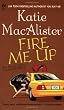 Fire Me Up: An Aisling Grey, Guardian, Novel