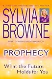 Prophecy (0451215206) by Browne, Sylvia Browne, Sylvia: Prophecy