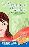 Laurie, Victoria: A Vision of Murder: A Psychic Eye Mystery Laurie, Victoria: A Vision of Murder: A Psychic Eye Mystery