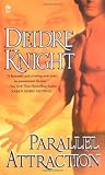 Knight, Deirdre: Parallel Attraction Knight, Deirdre: Parallel Attraction
