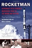 Conrad, Nancy: Rocketman: Astronaut Pete Conrad's Incredible Ride to the Moon and Beyond