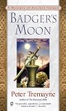Tremayne, Peter: Badger's Moon: A Mystery of Ancient Ireland