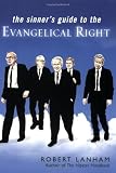 Lanham, Robert: The Sinner's Guide to the Evangelical Right