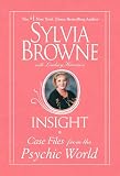 Insight: Case Files from the Psychic World (0451221303) by Browne, Sylvia Browne, Sylvia: Insight: Case Files from the Psychic World