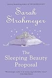 Strohmeyer, Sarah: The Sleeping Beauty Proposal Strohmeyer, Sarah: The Sleeping Beauty Proposal