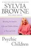 Psychic Children (0451224043) by Browne, Sylvia Browne, Sylvia: Psychic Children