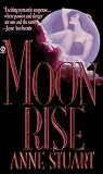 Stuart, Anne: Moonrise Stuart, Anne: Moonrise