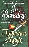 Beverley, Jo: Forbidden Magic Beverley, Jo: Forbidden Magic
