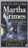 Grimes, Martha: The Old Fox Deceiv'd Grimes, Martha: The Old Fox Deceiv'd