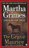 Grimes, Martha: The Grave Maurice Grimes, Martha: The Grave Maurice