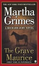 The Grave Maurice by Martha Grimes