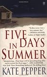 Pepper, Kate: Five Days in Summer Pepper, Kate: Five Days in Summer