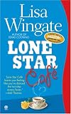 Wingate, Lisa: Lone Star CafT Wingate, Lisa: Lone Star CafT