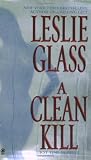 Glass, Leslie: A Clean Kill