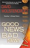 Wolstencroft, David: Good News, Bad News Wolstencroft, David: Good News, Bad News