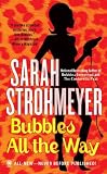 Strohmeyer, Sarah: Bubbles All the Way Strohmeyer, Sarah: Bubbles All the Way
