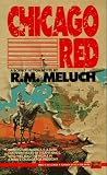 Meluch, R.M.: Chicago Red Meluch, R.M.: Chicago Red