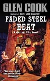 Cook, Glen: Faded Steel Heat Cook, Glen: Faded Steel Heat