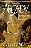 Williams, Michael: Arcady Williams, Michael: Arcady