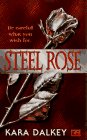 Dalkey, Kara: Steel Rose