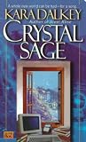 Dalkey, Kara: Crystal Sage Dalkey, Kara: Crystal Sage