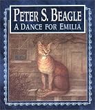 Beagle, Peter S.: A Dance for Emilia Beagle, Peter S.: A Dance for Emilia