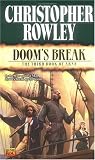 Rowley, Christopher B.: Doom's Break