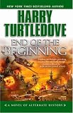 Turtledove, Harry: End of the Beginning Turtledove, Harry: End of the Beginning