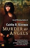 Kiernan, Caitlin R.: Murder of Angels Kiernan, Caitlin R.: Murder of Angels