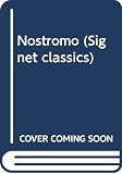 Nostromo: A Tale of the Seaboard (0451523474) by Conrad, Joseph Conrad, Joseph: Nostromo: A Tale of the Seaboard