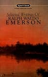 Gilman, William H.: Selected Writings of Ralph Waldo Emerson Gilman, William H.: Selected Writings of Ralph Waldo Emerson