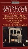 Williams, Tennessee: Tennessee Williams: Four Plays - Summer and Smoke/Orpheus Descending/Suddenly Last Summer/Period of Adjustment/4 Plays in 1 Book